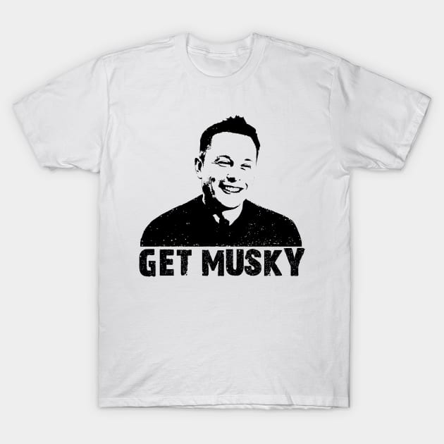 GET MUSKY T-Shirt by SianPosy